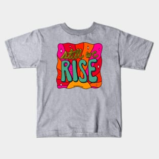 Still We Rise Kids T-Shirt